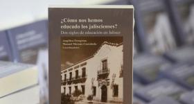 Libro ¿Cómo nos hemos educado los jaliscienses? Dos siglos de educación en Jalisco, bajo el sello del Colegio de Jalisco