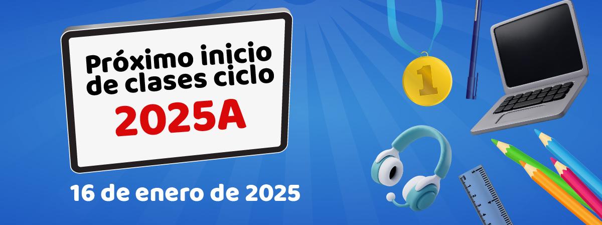 Próximo inicio de clases ciclo 2025A - 16 de enero 